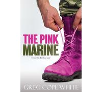 Greg Cope White – The Pink Marine – One Boy's Journey Through Bootcamp to Manhood – Poche