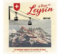 Greg Foat - 6 Days In Leysin [Vinyl Lp]