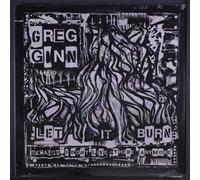Greg Ginn – Let It Burn (Because I Don't Live There Anymore) – Vinyle – The Orchard