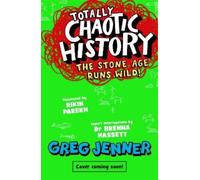 Greg Jenner Brenna Hasse Totally Chaotic History: The Stone Age Runs Wil (Poche)