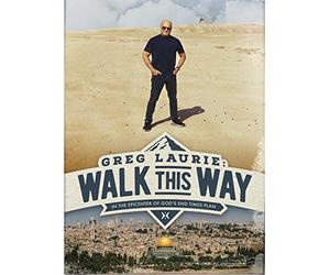 Greg Laurie: Walk This Way: In The Epicenter of God's End Times Plan DVD