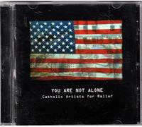 Greg Magirescu - You Are Not Alone: Catholic Artists for Relief (UK Import)