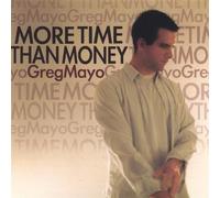Greg Mayo - More Time Than Money