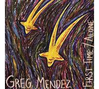 Greg Mendez – First Time + Alone – Vinyle 45 tours (7" EP)