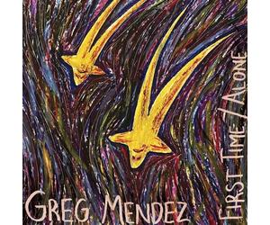 Greg Mendez First Time/Alone (Vinyl) 7" EP