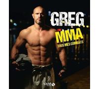 GregMMA, Tous mes combats