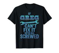 Greg Name If Can't Fix It Personal Gregory Handy Man Builder T-Shirt