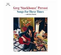 Greg Prevost Stackho - Songs For These Times [Cd]