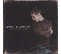 Greg Sczebel - Here to Stay