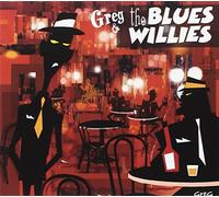 Greg & the Blues Willies - Greg & the Blues Willies
