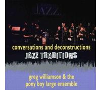 Greg Williamson Jazz Traditions - Conversations and Deconstructions (CD)