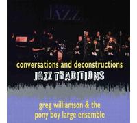 Jazz Traditions Conversations and Deconstruction