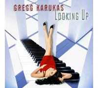 Gregg Karukas - Looking Up