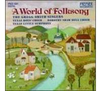 Gregg Smith Singers - World of Folksong
