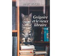 Marc Roger – Grégoire et le vieux libraire – Les Éditions Albin Michel