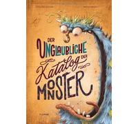 Grégoire Kocjan Mateo Dineen Anne-K Der unglaubliche Katalog der Monste (Relié)