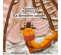 Grégoire la limace 2 - la dernière salade