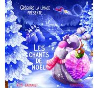 Grégoire la limace présente - Les chants de Noël