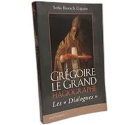 Grégoire Le Grand Hagiographe - Les Dialogues