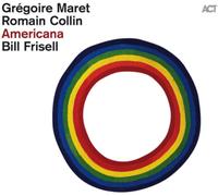 Grégoire Maret/Romain Collin/Bill Frisell Americana (CD) Album