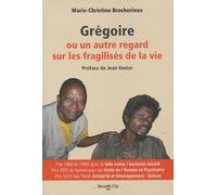 Grégoire: Ou un autre regard sur les fragilisés de la vie