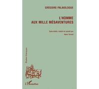 Grégoire Palaiologue - L'homme Aux Mille Mésaventures - Edition Bilingue Français-Grec