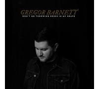 Gregor Barnett - Don't Go Throwing Roses In My Grave [VINYL]