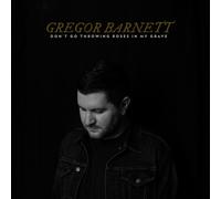 Gregor Barnett - Don't Go Throwing Roses In My Grave [VINYL]