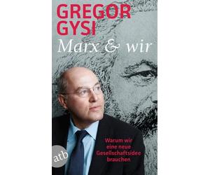 Gregor Gysi Olaf Marx und wir: Warum wir eine neue Gesellschaftsidee b (Poche)