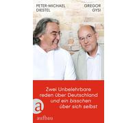 Gregor Gysi Pet Zwei Unbelehrbare reden über Deutschland und ein bissche (Relié)