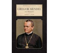 Gregor Mendel and Heredity