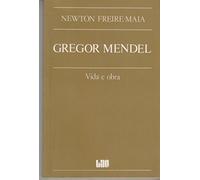 Gregor Mendel - Vida e Obra