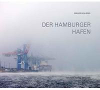 Gregor Schläger Der Hamburger Hafen (Relié)