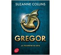 Gregor - Tome 1 - La Prophétie du Gris - Suzanne Collins - Ldp Jeunesse - Poche - Roman junior