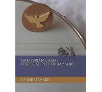 Gregorian Chant For Cgbd Plectrum Banjo