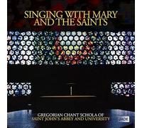 Gregorian Chant Schola of Saint John - Singing with Mary & The Saints