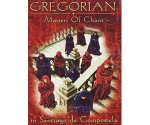 Gregorian - Masters of Chant in Santiago de Compostela