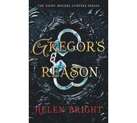 Gregor's Reason: A steamy vampire romance with a dominant hero, shattered trust, and fierce emotional heat