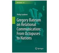 Gregory Bateson On Relational Communication: From Octopuses To Nations