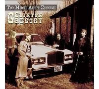 Gregory Clinton - Too Much Ain't Enough