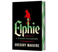 Elphie | Gregory Maguire Gregory Maguire (Auteur)