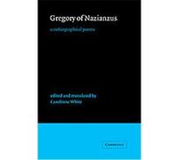 Gregory of Nazianzus, Cambridge Medieval Classics Anne Hardy, Christopher Lawrence, E. M. Tansey, Stephen Jacyna, W.F. Bynum (Auteur)