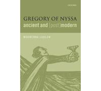 Gregory of Nyssa, Ancient and (Post)Modern by Ludlow, Morwenna [Paperback] NEUF