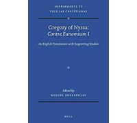 Gregory Of Nyssa: Contra Eunomium I