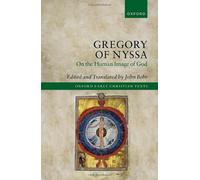 Gregory Of Nyssa: On The Human Image Of God