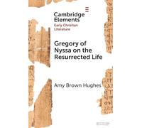 Gregory of Nyssa – Sur la vie ressuscitée – Corps d'espérance