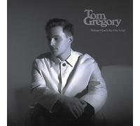 Gregory,Tom - Things I Can#t Say Out Loud