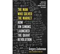 Gregory Zuckerman The Man Who Solved the Market (Poche)