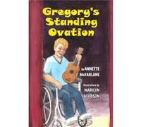 Gregorys Standing Ovation A wheelchairbound fourth grader gets the standing ovation of his life. - Annette McFarlane - Blurb Inc. - Livre en Anglais Annette McFarlaneAnnette McFarlane (Auteur)