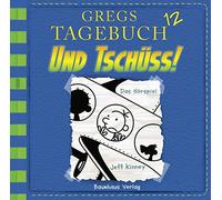 Jeff Kinney – Gregs Tagebuch 12 – Und Tschüss! – Lübbe Audio